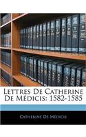 Lettres De Catherine De Médicis