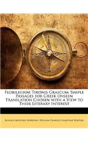 Florilegium Tironis Graecum: Simple Passages for Greek Unseen Translation Chosen with a View to Their Literary Interest