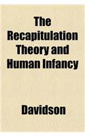 The Recapitulation Theory and Human Infancy