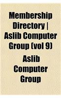 Membership Directory - Aslib Computer Group (Vol 9): (English)