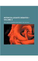 Intercollegiate Debates (Volume 4)