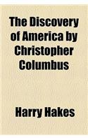 The Discovery of America by Christopher Columbus