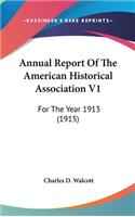 Annual Report of the American Historical Association V1