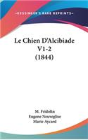 Le Chien D'Alcibiade V1-2 (1844)