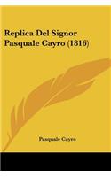Replica Del Signor Pasquale Cayro (1816)