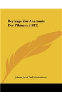Beytrage Zur Anatomie Der Pflanzen (1812)