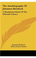 The Autobiography of Johannes Butzbach