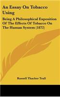 An Essay on Tobacco Using