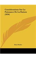 Considerations Sur La Puissance de La Raison (1856)
