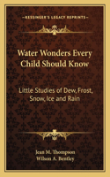Water Wonders Every Child Should Know