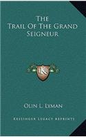 The Trail of the Grand Seigneur