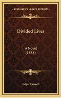 Divided Lives: A Novel (1888)