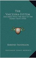 The Vaicesika-System