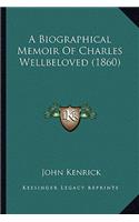 Biographical Memoir of Charles Wellbeloved (1860)