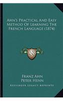 Ahn's Practical and Easy Method of Learning the French Language (1874)