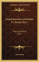 Framed Structures And Girders V1, Stresses, Part 1