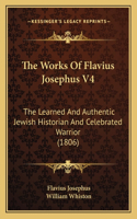 The Works Of Flavius Josephus V4