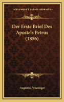 Der Erste Brief Des Apostels Petrus (1856)