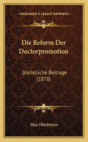 Reform Der Doctorpromotion