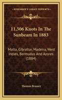 11,506 Knots In The Sunbeam In 1883: Malta, Gibraltar, Madeira, West Indies, Bermudas And Azores (1884)