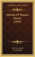 Memoir Of Thomas Barnes (1856)