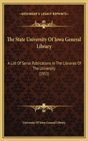 The State University Of Iowa General Library