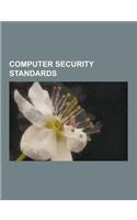 Computer Security Standards: Computer Access Control Protocols, Kerberos, Common Criteria, Challenge-Handshake Authentication Protocol, Password Au(English)