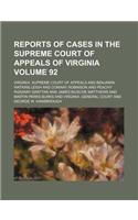 Reports of Cases in the Supreme Court of Appeals of Virginia Volume 92