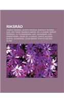 Riksrad: Danska Riksrad, Norska Riksrad, Svenska Riksrad, Karl Knutsson, Magnus Gabriel de La Gardie, Birger Persson, Ulf Gudma