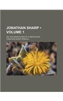 Jonathan Sharp (Volume 1); Or, the Adventures of a Kentuckian