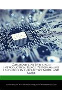 Command-Line Interface: Introduction, Usage, Programming Languages in Interactive Mode, and More