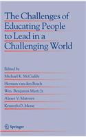 The Challenges of Educating People to Lead in a Challenging World