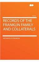 Records of the Franklin Family and Collaterals