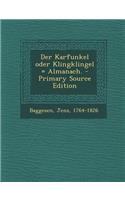 Der Karfunkel Oder Klingklingel = Almanach. - Primary Source Edition