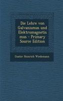 Die Lehre Von Galvanismus Und Elektromagnetismus