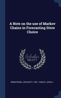 Note on the use of Markov Chains in Forecasting Store Choice