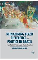 Reimagining Black Difference and Politics in Brazil