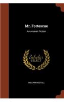 Mr. Fortescue