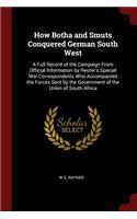 How Botha and Smuts Conquered German South West