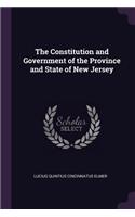The Constitution and Government of the Province and State of New Jersey