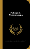 Philologische Untersuchungen