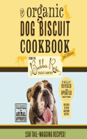 The Organic Dog Biscuit Cookbook (the Revised and Expanded Third Edition)