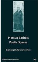 Matsuo Bash?’s Poetic Spaces: Exploring Haikai Intersections(English)