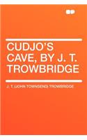 Cudjo's Cave, by J. T. Trowbridge