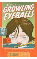 Attack of the Growling Eyeballs