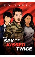 The Spy Who Kissed Twice