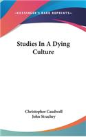 Studies In A Dying Culture