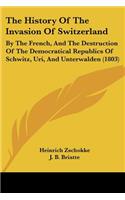 History Of The Invasion Of Switzerland