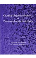 Crossing Linguistic Borders in Postcolonial Anglophone Africa