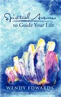 Spiritual Answers to Guide Your Life